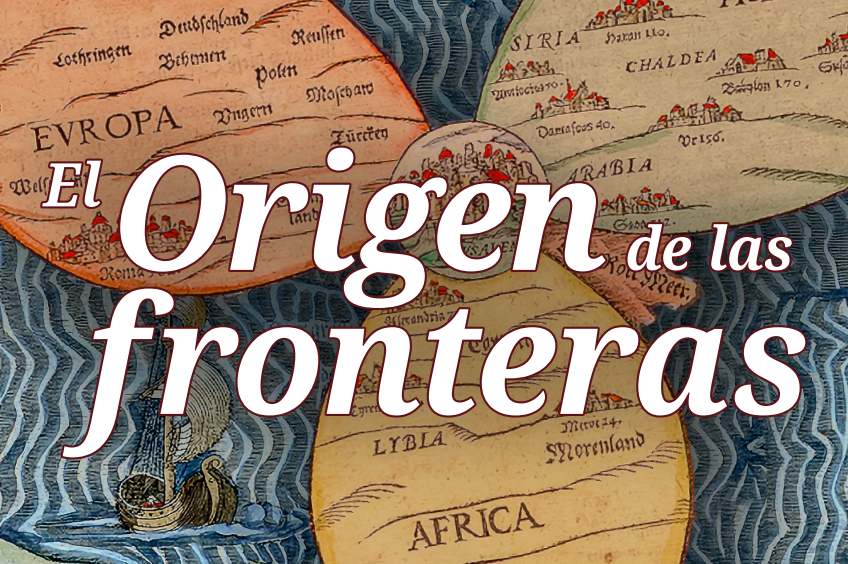 El origen de las fronteras